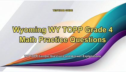 Wyoming WY TOPP Grade 4 Math Practice Questions