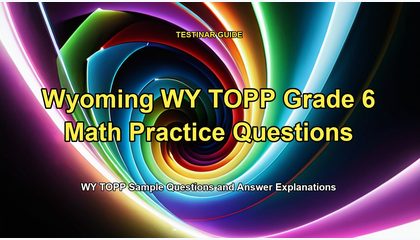 Wyoming WY TOPP Grade 6 Math Practice Questions