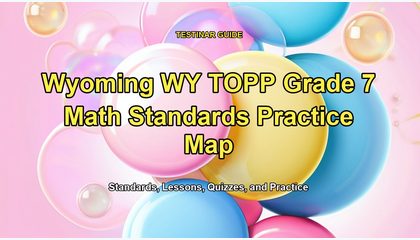 Wyoming WY TOPP Grade 7 Math Standards Practice Map