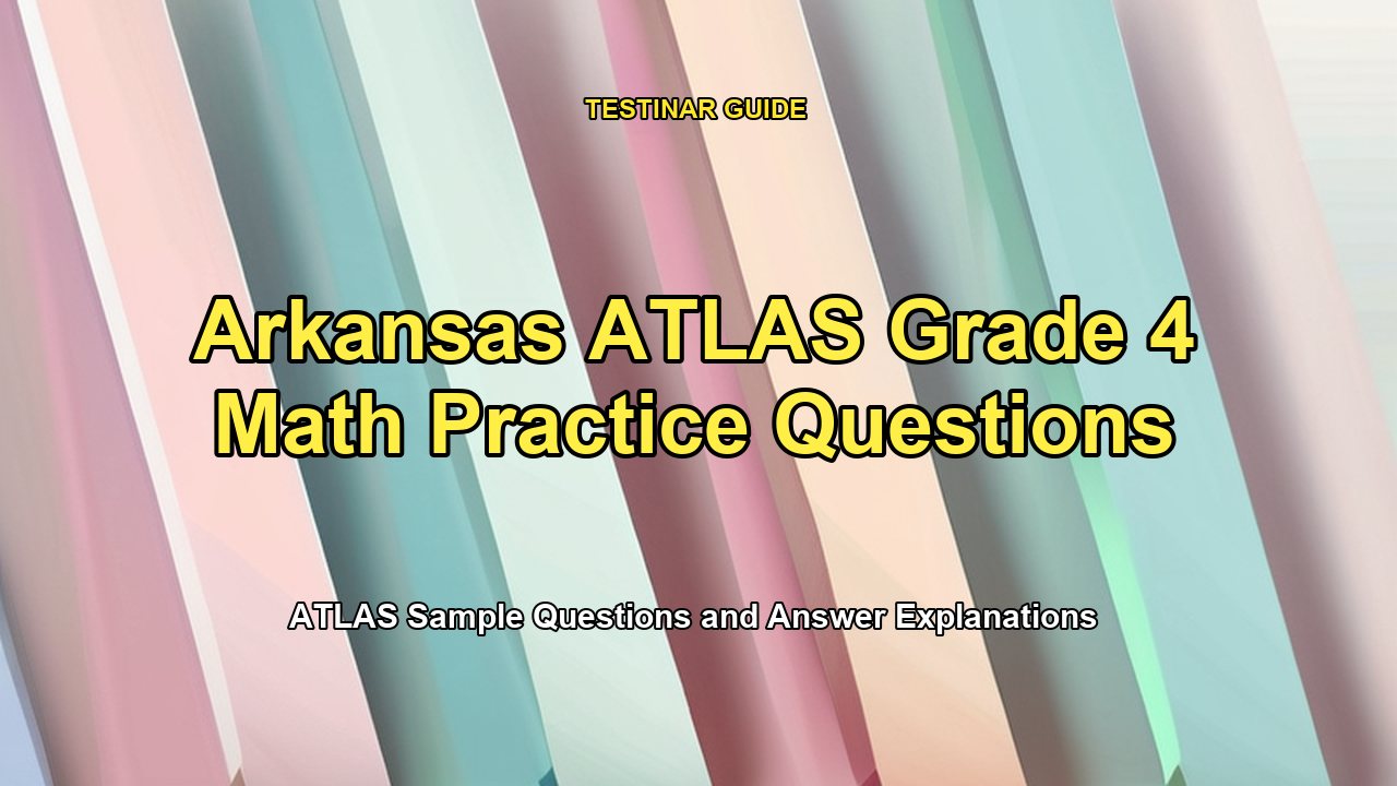 Arkansas ATLAS Grade 4 Math Practice Questions