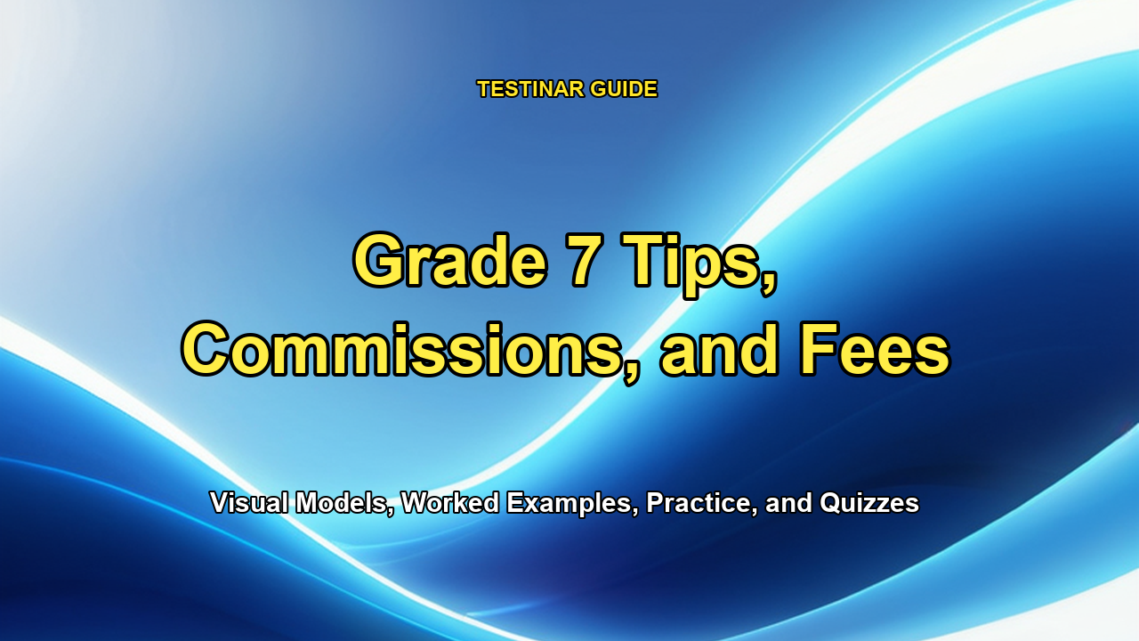 Grade 7 Tips, Commissions, and Fees