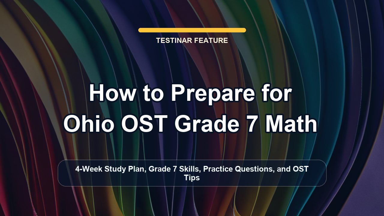 How to Prepare for Ohio OST Grade 7 Math