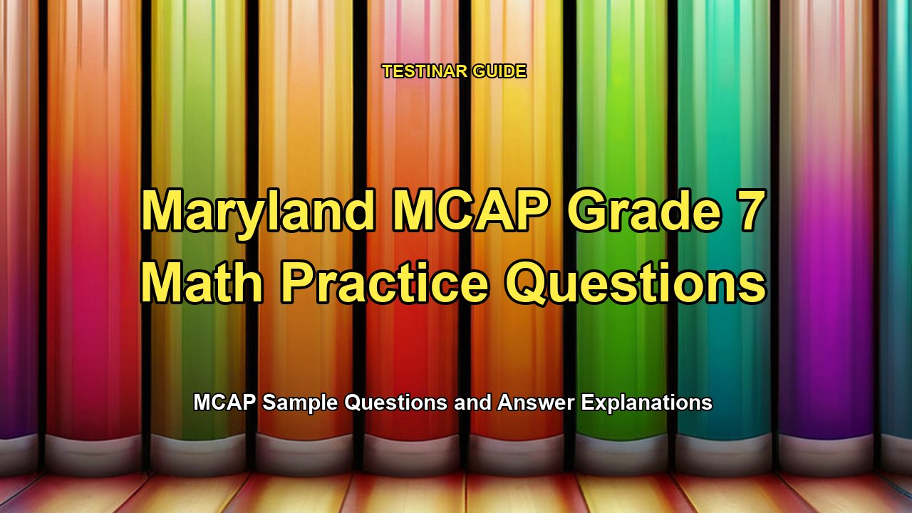 Maryland MCAP Grade 7 Math Practice Questions