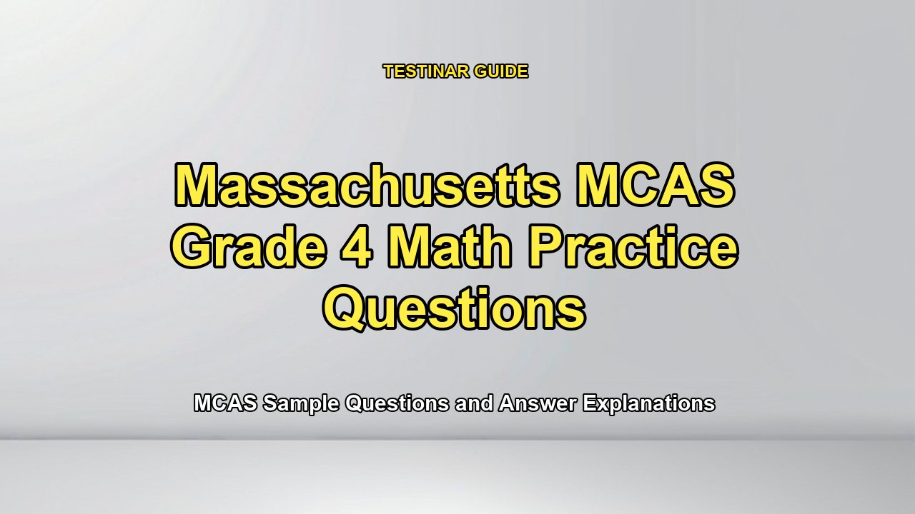 Massachusetts MCAS Grade 4 Math Practice Questions