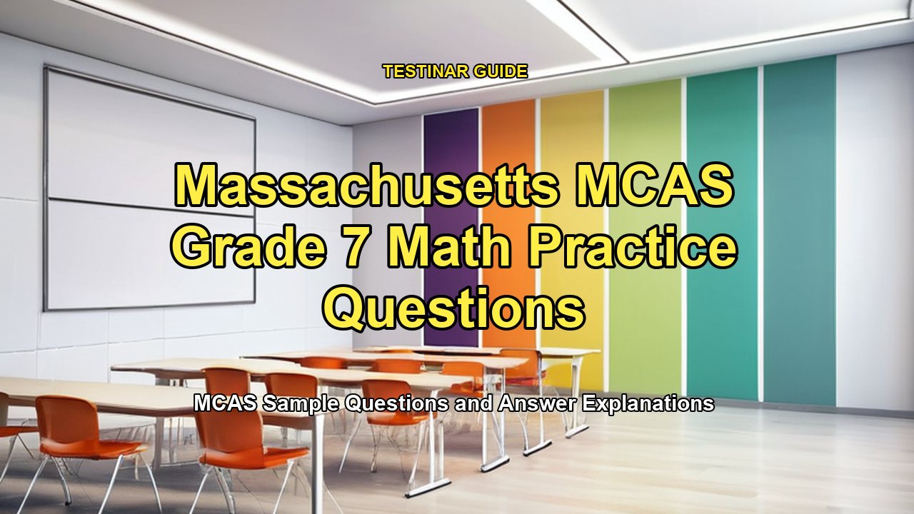 Massachusetts MCAS Grade 7 Math Practice Questions