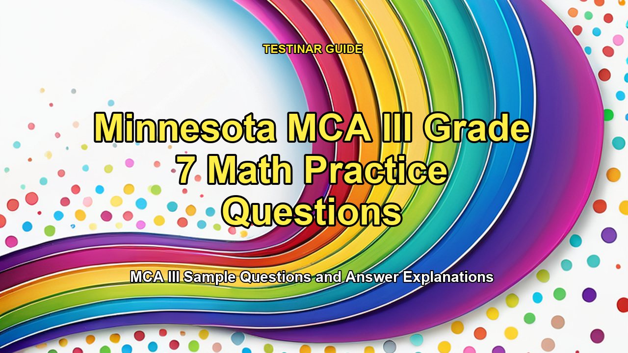 Minnesota MCA III Grade 7 Math Practice Questions