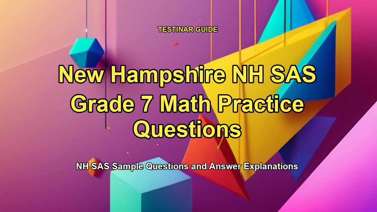 New Hampshire NH SAS Grade 7 Math Practice Questions