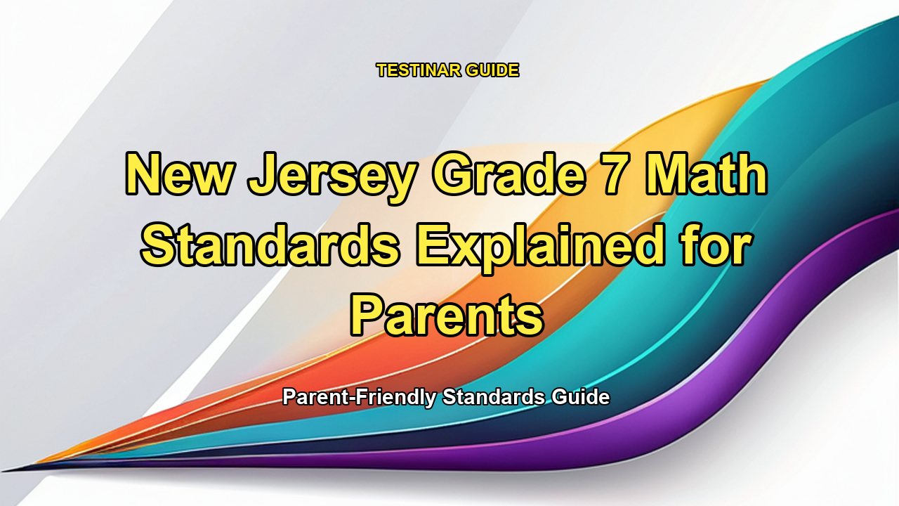 New Jersey Grade 7 Math Standards Explained for Parents