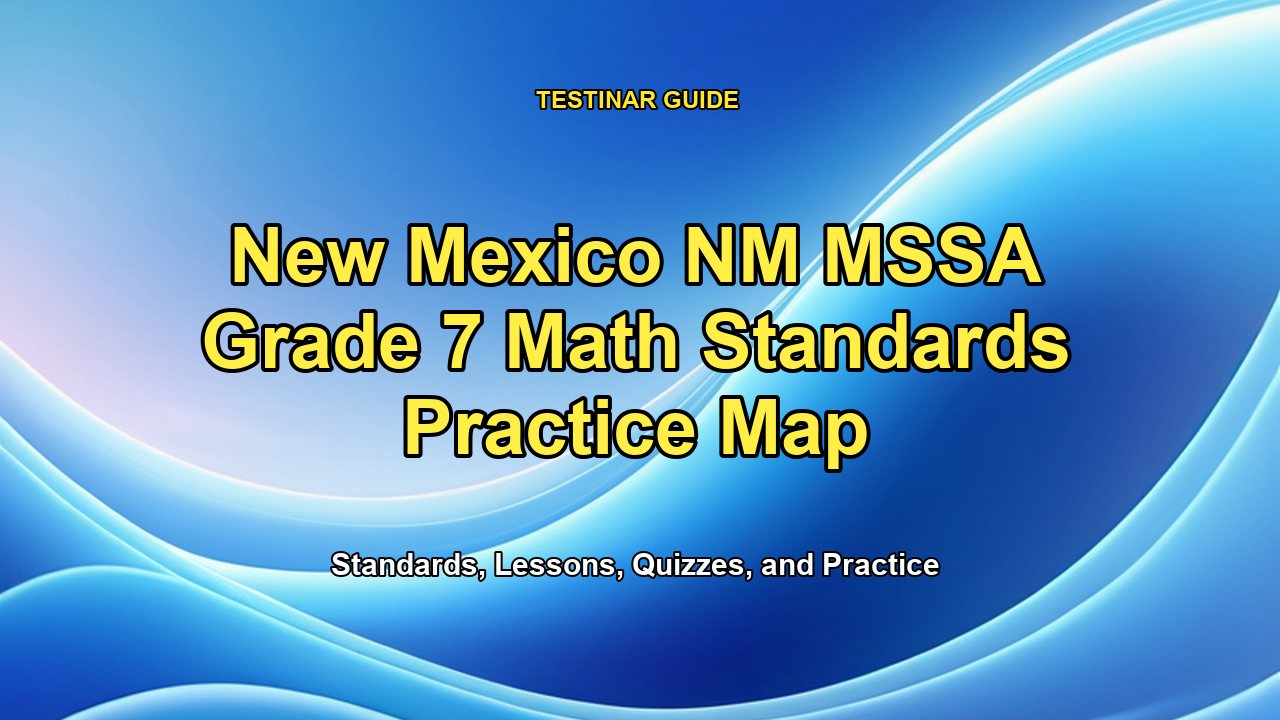 New Mexico NM MSSA Grade 7 Math Standards Practice Map