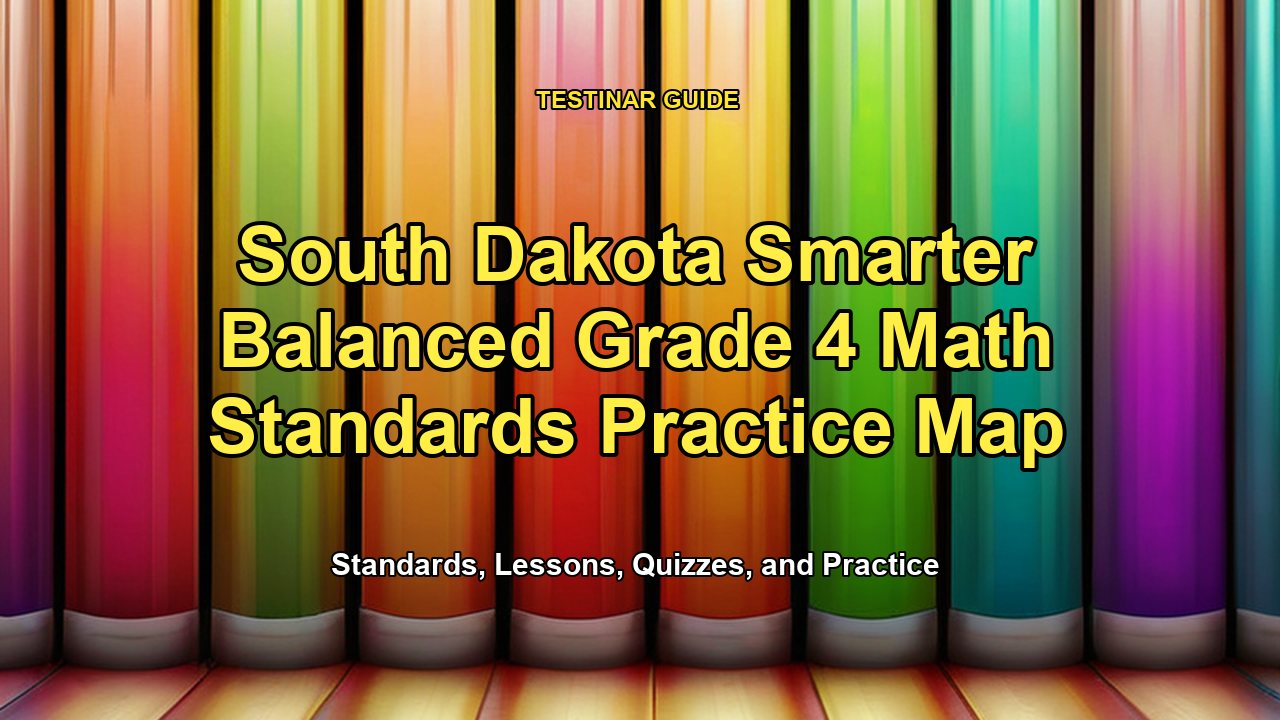 South Dakota Smarter Balanced Grade 4 Math Standards Practice Map