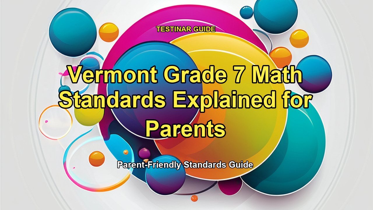 Vermont Grade 7 Math Standards Explained for Parents