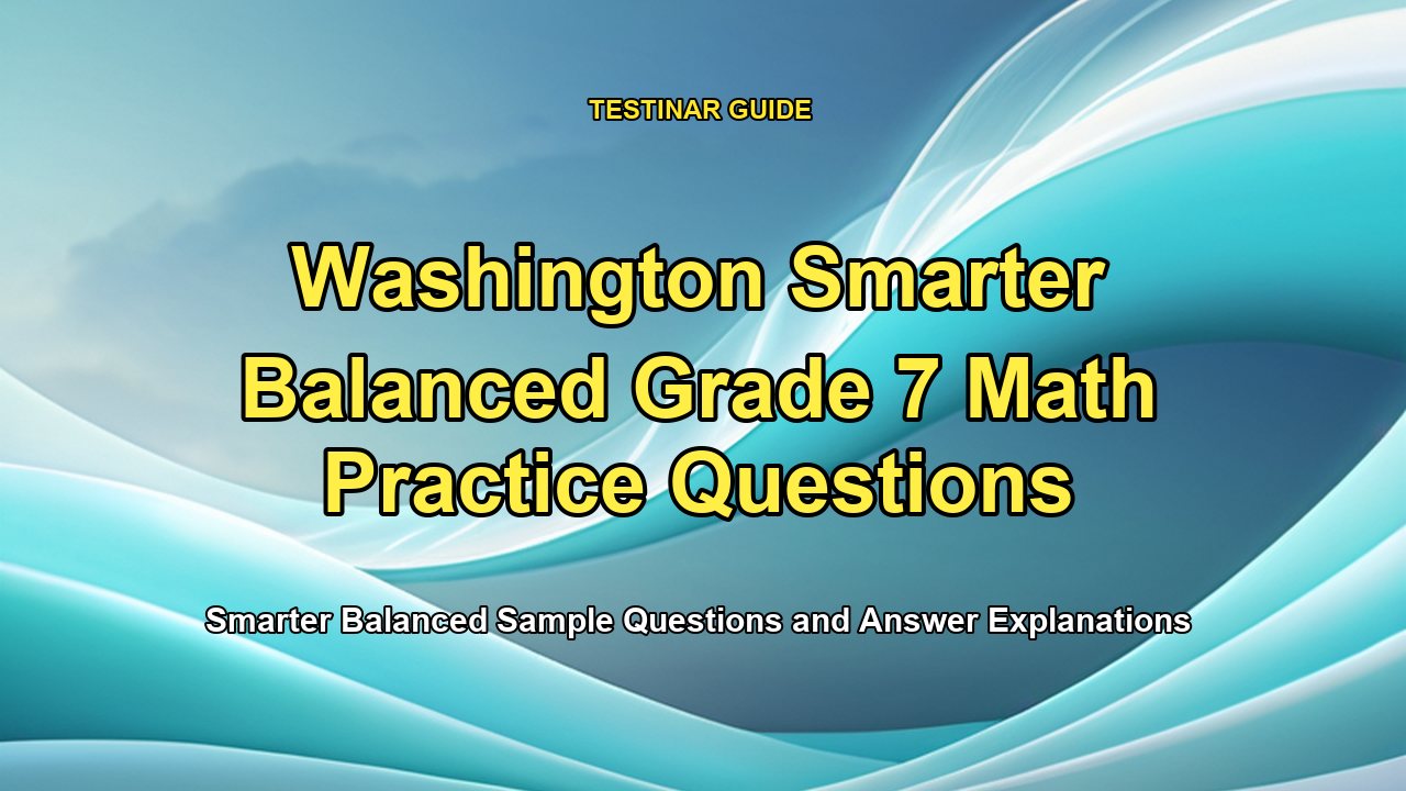 Washington Smarter Balanced Grade 7 Math Practice Questions
