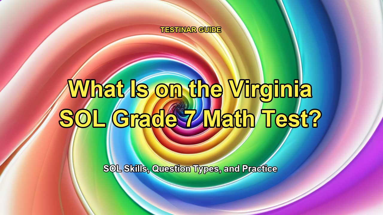 What Is on the Virginia SOL Grade 7 Math Test?
