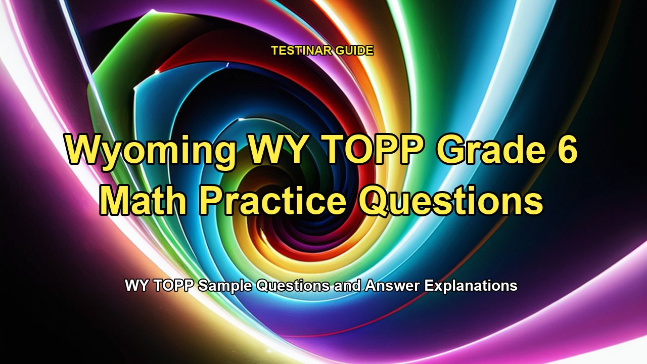 Wyoming WY TOPP Grade 6 Math Practice Questions