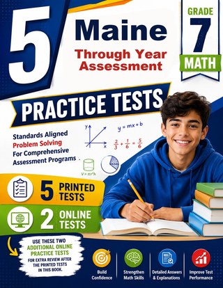 5 Maine Through Year Assessment Grade 7 Math Practice Tests