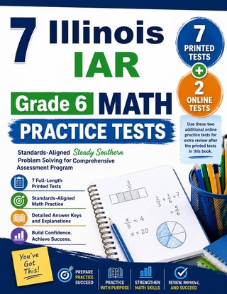 7 Illinois IAR Grade 6 Math Practice Tests