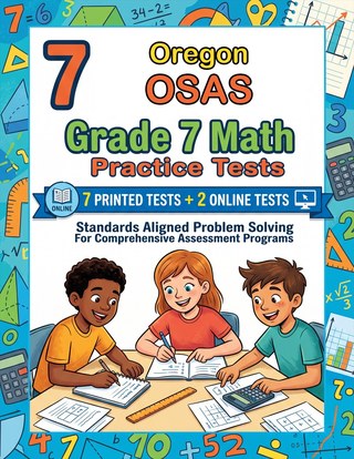 The Oregon OSAS Grade 7 Math Practice Tests Bundle workbook image for standards-aligned Oregon OSAS Grade 7 Math practice