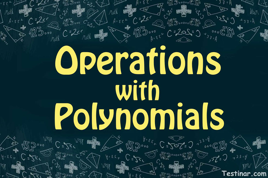 How to Do Operations with Polynomials