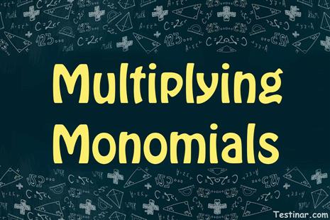 How to Multiply Monomials