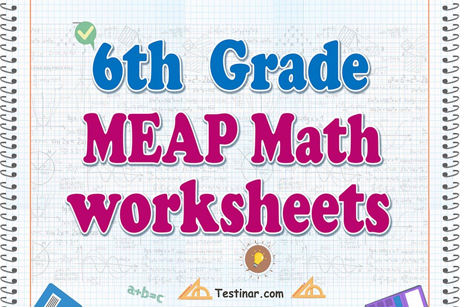 6th Grade MEAP Math Worksheets: FREE & Printable