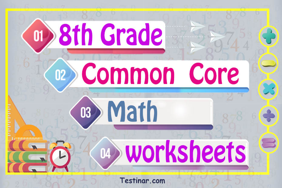 8th Grade Common Core Math Worksheets: FREE & Printable