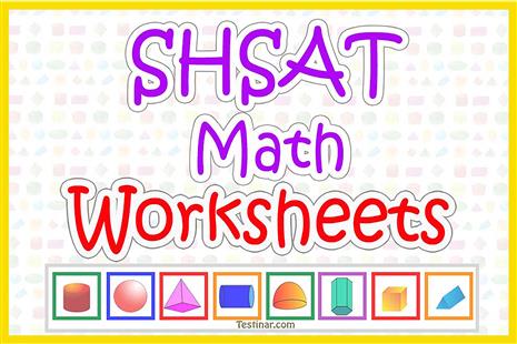 SHSAT Math Worksheets