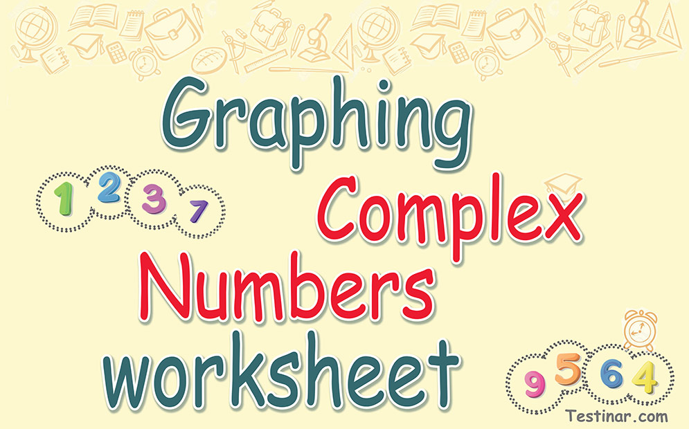 Graphing Complex Numbers Worksheets