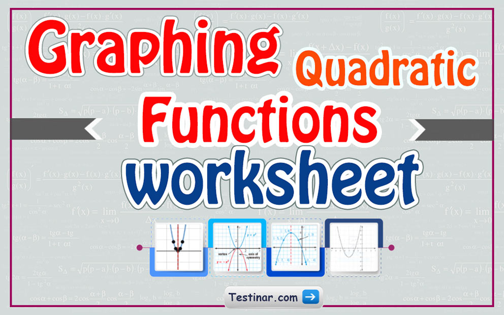 Graphing Quadratic Functions Worksheets