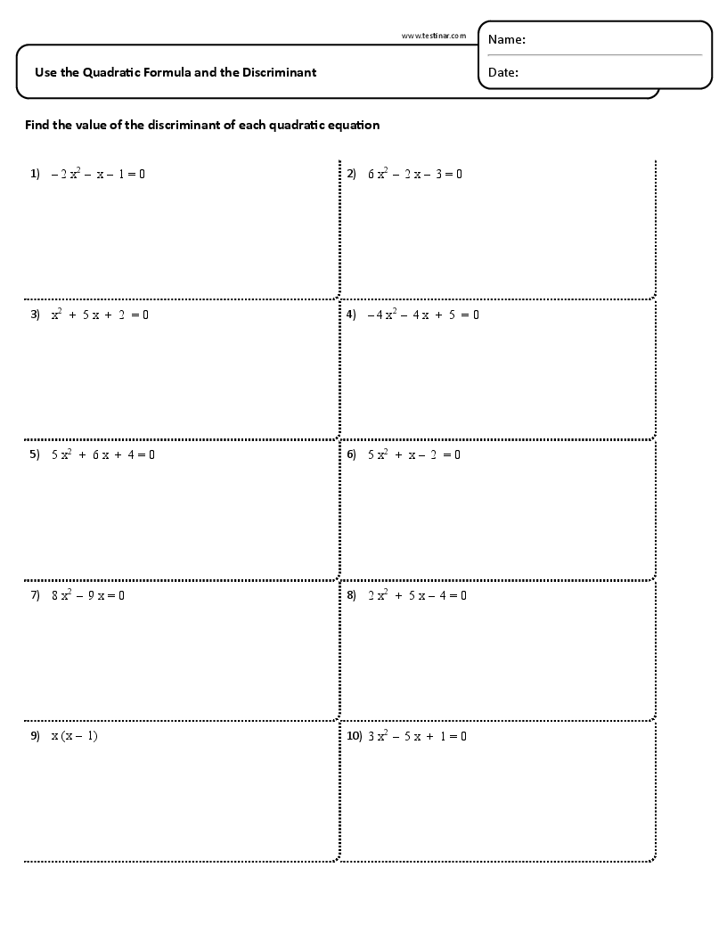 Use the Quadratic Formula and the Discriminant